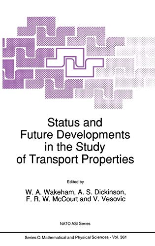 Status and Future Developments in the Study of Transport Properties (Nato Science Series C:, 361, Band 361)