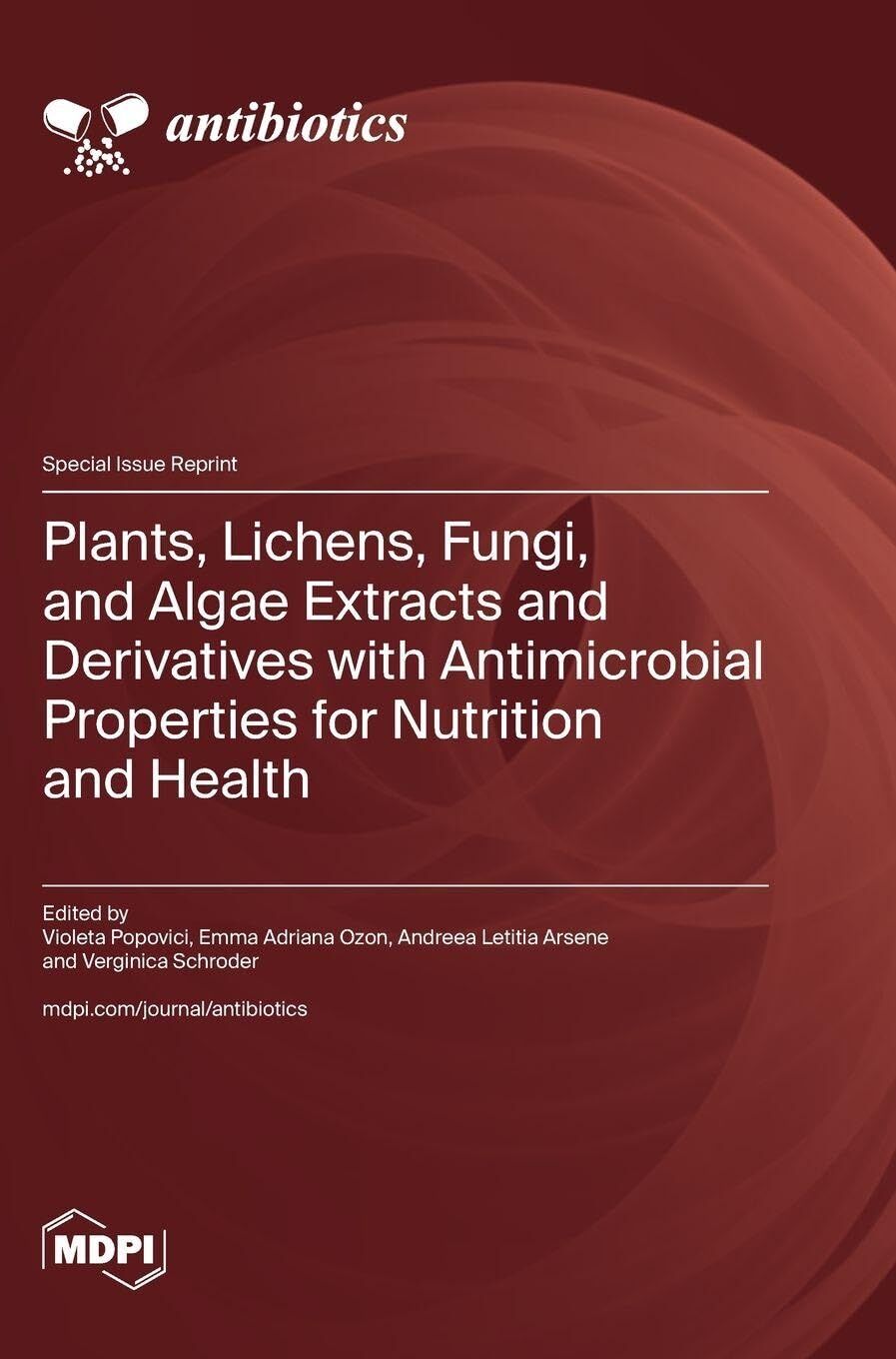 Plants, Lichens, Fungi, and Algae Extracts and Derivatives with Antimicrobial Properties for Nutrition and Health