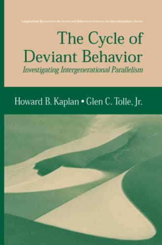 The Cycle of Deviant Behavior: Investigating Intergenerational Parallelism (Longitudinal Research in the Social and Behavioral Sciences: An Interdisciplinary Series)