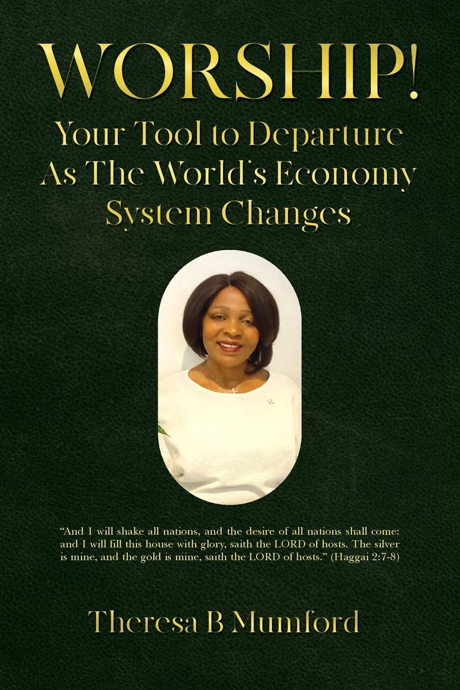 Worship!: Your Tool to Departure As The World's Economy System Changes