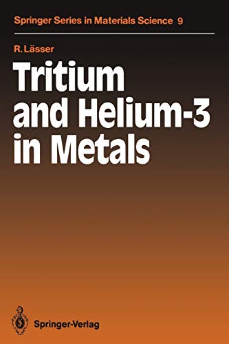 Tritium and Helium-3 in Metals (Springer Series in Materials Science, 9, Band 9)