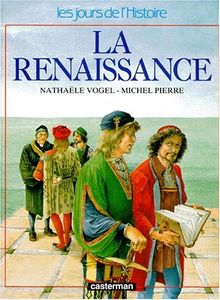 La Renaissance (Les Jours de l'Histoire)