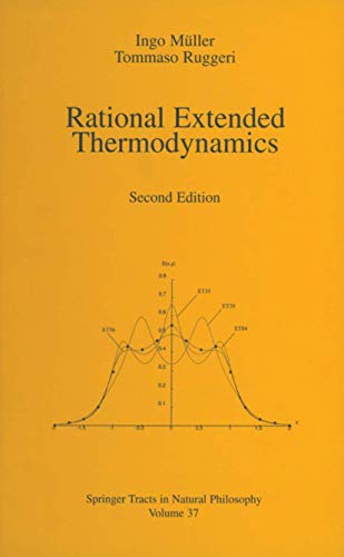 Rational extended thermodynamics (Springer Tracts in Natural Philosophy, 37, Band 37)