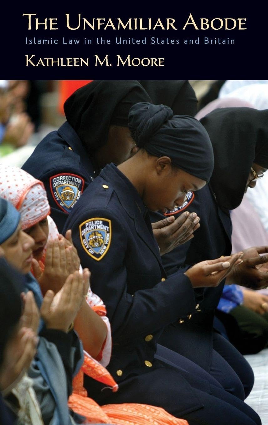 The Unfamiliar Abode: Islamic Law in the United States and Britain