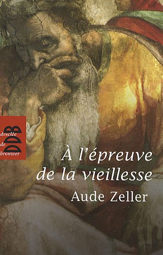 A L'épreuve De La Vieillesse
