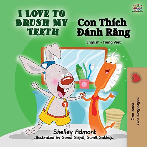 I Love to Brush My Teeth (English Vietnamese Bilingual Book) (English Vietnamese Bilingual Collection)