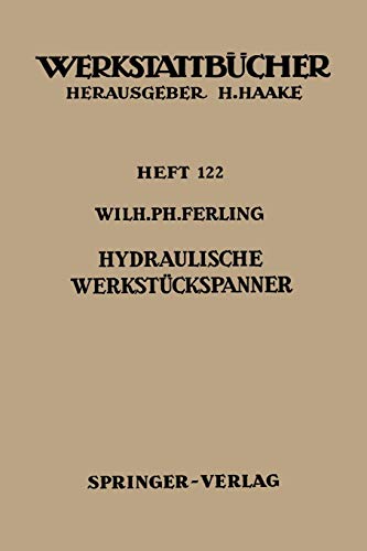 Hydraulische Werkstückspanner (Werkstattbücher) (German Edition) (Werkstattbücher, 122, Band 122)