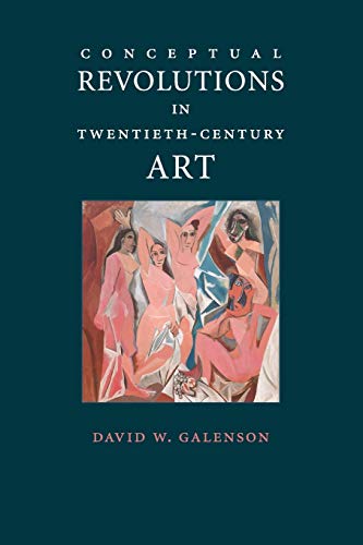 Galenson, David W. Conceptual Revolutions In Twentieth-Century Art