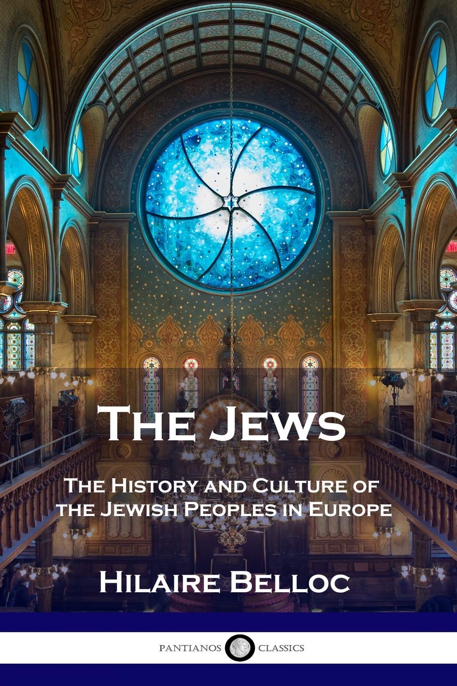 Hilaire Belloc The Jews, The History And Culture Of The Jewish Peoples In Europe