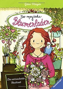 HC - Der magische Blumenladen: Der magische Blumenladen, Band 5: Die verzauberte Hochzeit