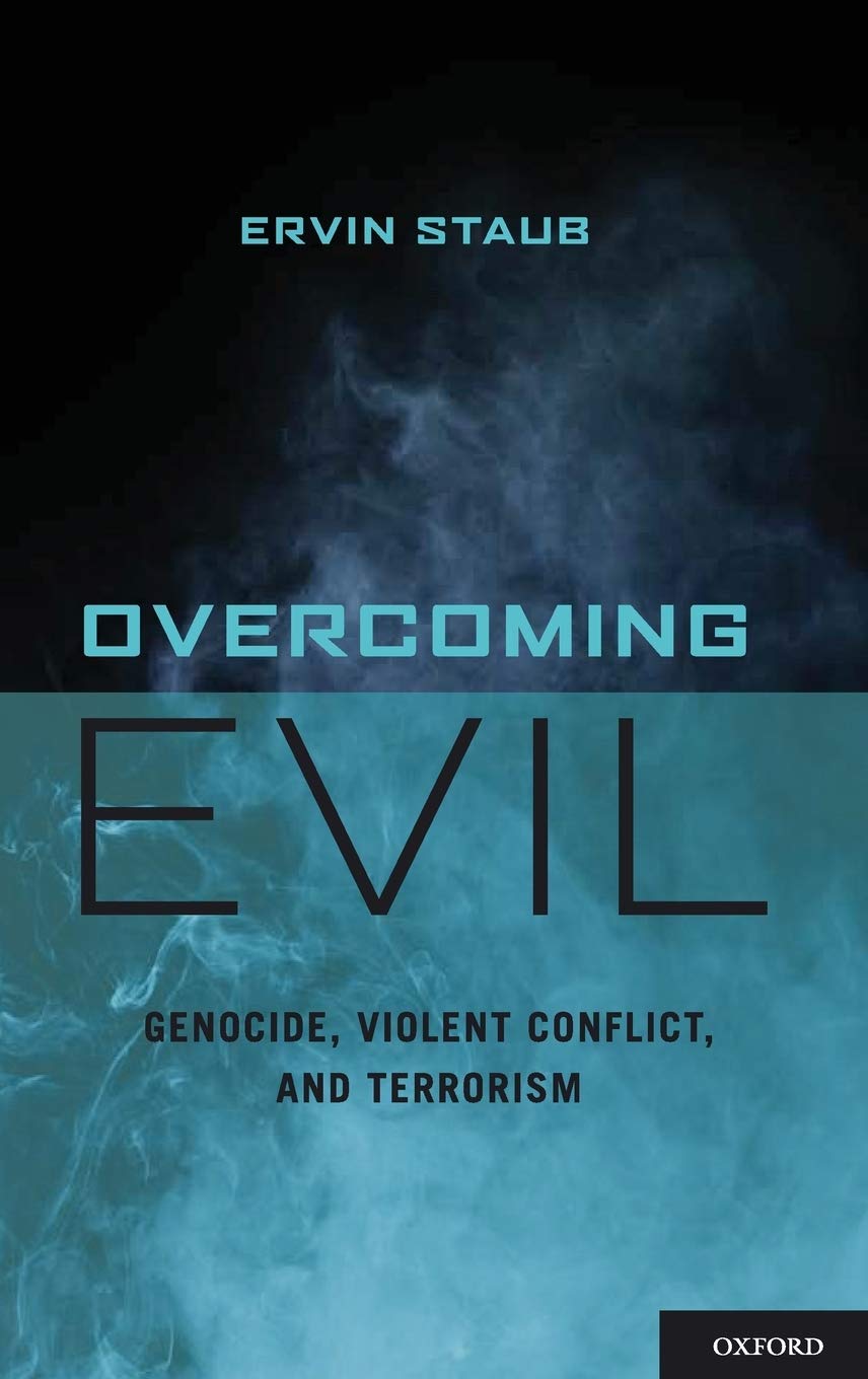 Overcoming Evil: Genocide, Violent Conflict, and Terrorism