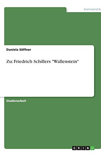 Zu: Friedrich Schillers Wallenstein