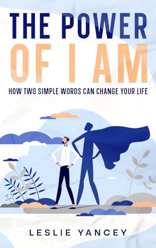 The Power of I AM: How Two Simple Words Can Change Your Life (Brain Scaping, Band 3)