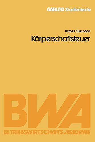 Korperschaftsteuer (Betriebswirtschafts-Akademie) (German Edition)