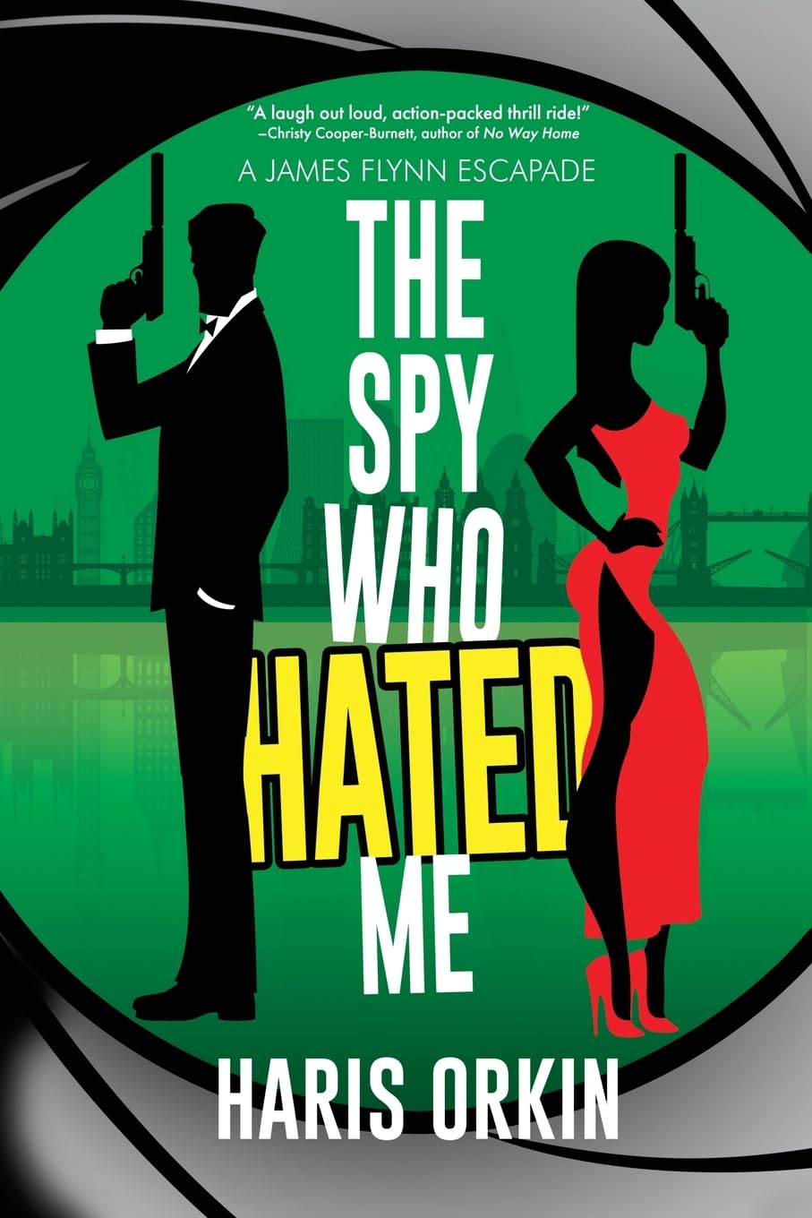 The Spy Who Hated Me (A James Flynn Escapade, Band 5)