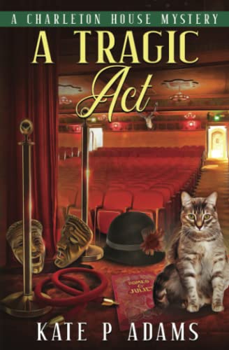 A Tragic Act: A Charleton House Mystery: (A Charleton House Mystery Book 6) (The Charleton House Mysteries, Band 6)