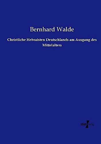 Christliche Hebraisten Deutschlands am Ausgang des Mittelalters