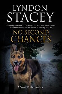 No Second Chances: A British police dog-handler mystery (Daniel Whelan Mystery, Band 4)