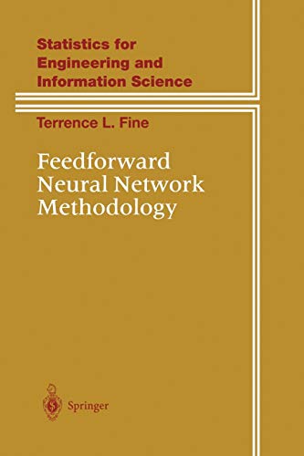 Feedforward Neural Network Methodology (Information Science and Statistics)