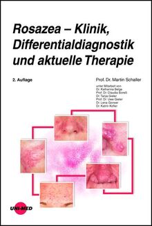 Rosazea – Klinik, Differentialdiagnostik und aktuelle Therapie (UNI-MED Science)