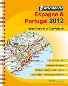 Espagne & Portugal 2012 : atlas routier et touristique. Espana & Portugal : atlas de carreteras y turistico