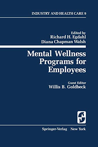 Mental Wellness Programs for Employees (Springer Series on Industry and Health Care, 9, Band 9)