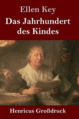 Das Jahrhundert des Kindes (Großdruck): Studien