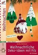 Weihnachtliche Deko-Ideen mit Filz von Steinmeyer, Martha | Buch | Zustand sehr gut