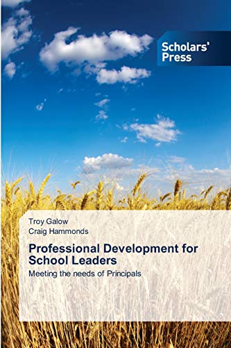 Professional Development for School Leaders: Meeting the needs of Principals