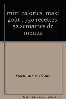 Mini-calories, maxi-goût : 730 recettes, 52 semaines de menus