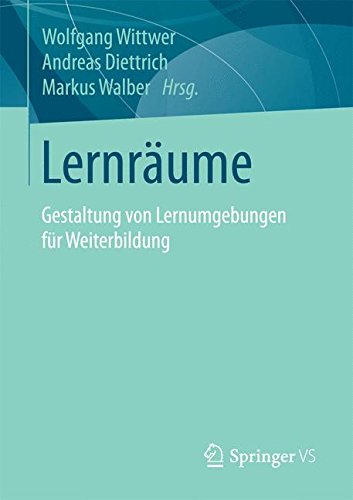 Lernräume: Gestaltung von Lernumgebungen für Weiterbildung