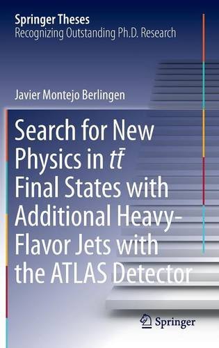 Search for New Physics in tt ̅ Final States with Additional Heavy-Flavor Jets with the ATLAS Detector (Springer Theses)