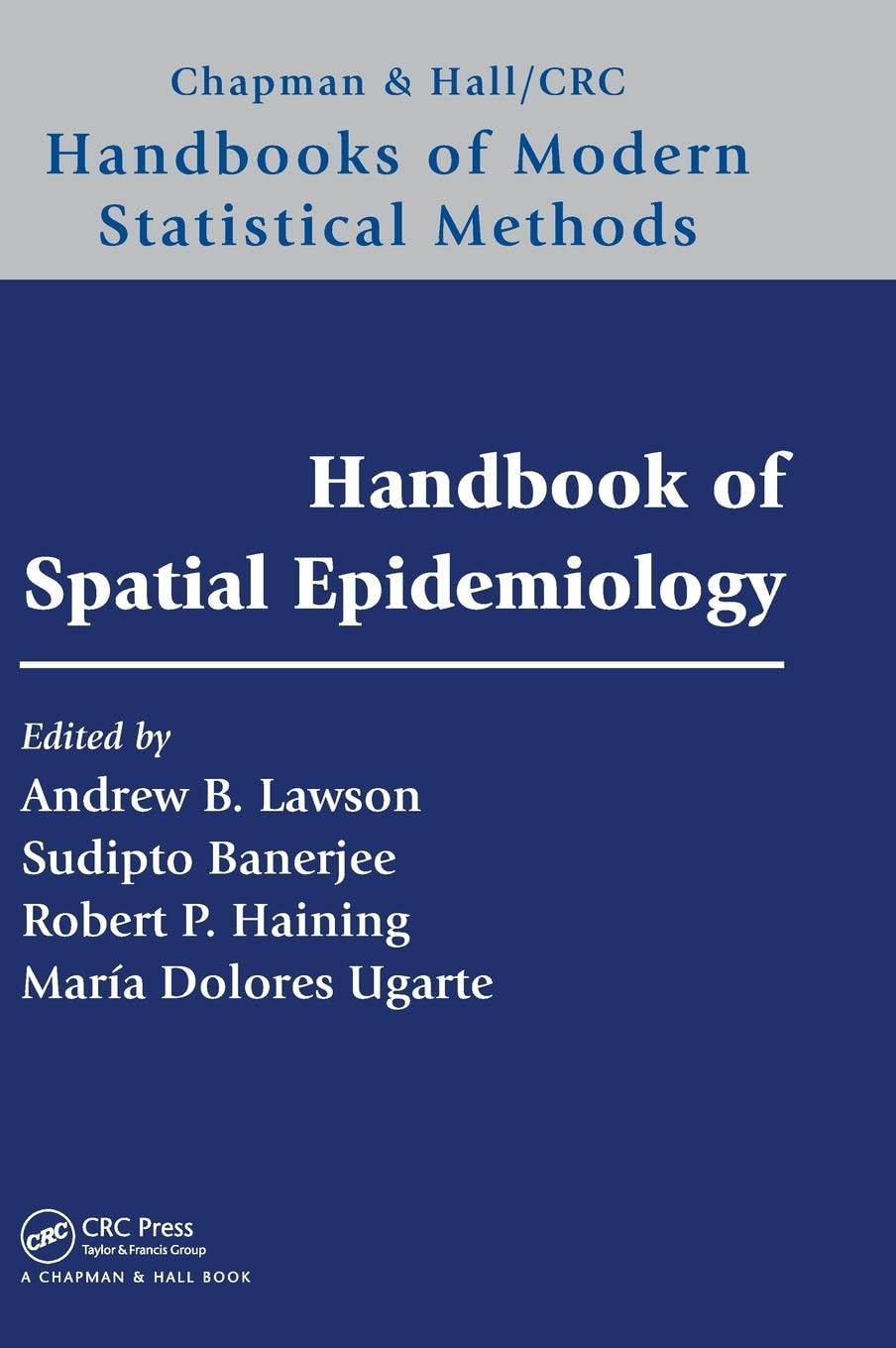 Handbook of Spatial Epidemiology (Chapman & Hall/CRC Handbooks of Modern Statistical Methods)