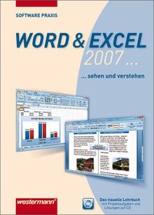 Software-Praxis: Word und Excel 2007: Schülerbuch, 1. Auflage, 2008