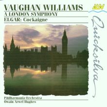 Vaughan Williams: A London Symphony / Elgar: Cockaigne-Overture op. 40