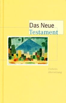 Bibelausgaben, Das Neue Testament, Einheitsübersetzung (Motiv von Paul Klee)