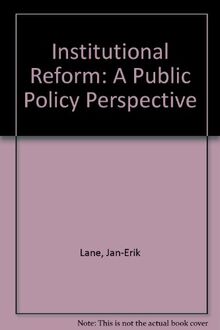 Institutional Reform: A Public Policy Perspective