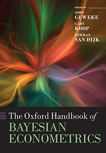 The Oxford Handbook of Bayesian Econometrics (Oxford Handbooks)