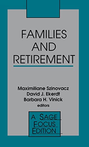 Families and Retirement (Sage Focus Editions, Band 137)