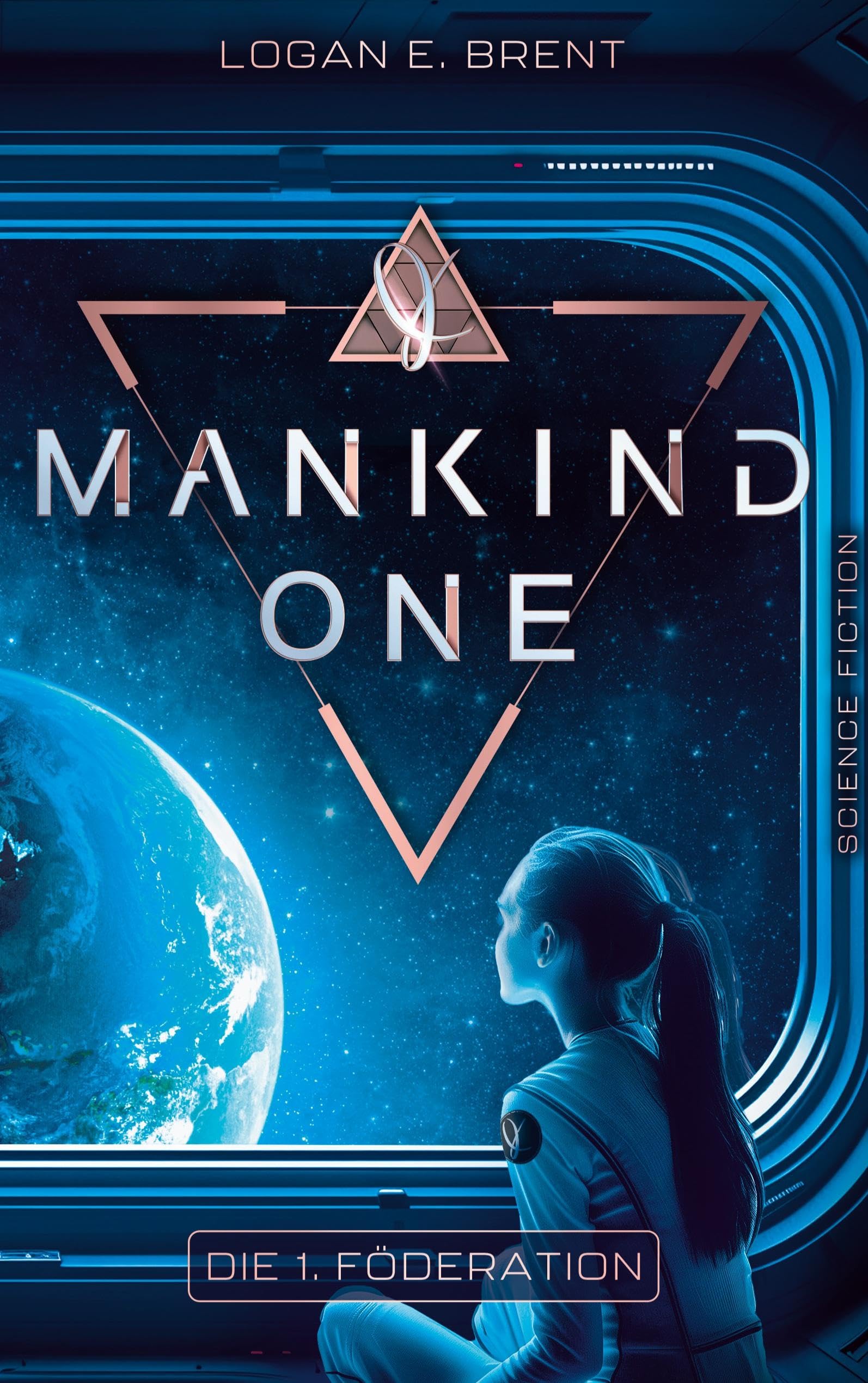 MANKIND ONE - Die 1. Föderation: Band 1