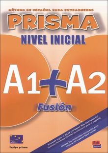 PRISMA A1+A2 Fusión, Nivel Inicial: Método de español para extranjeros / Libro del alumno - Kursbuch mit Audio-CD und Lektionswortschatz: Método de ... integrierter Audio-CD und Lektionswortschatz