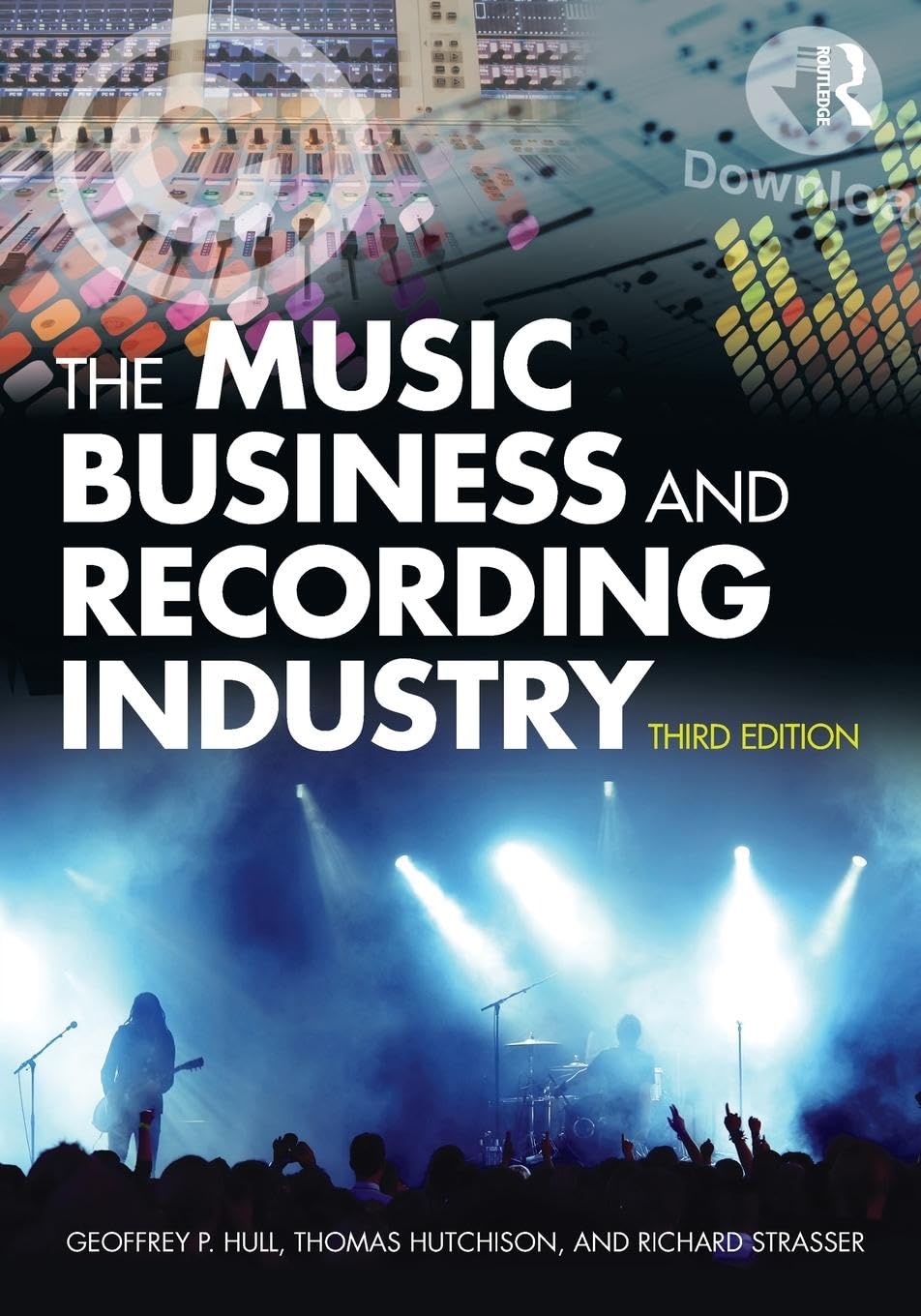 The Music Business and Recording Industry: Delivering Music in the Twenty-First Century