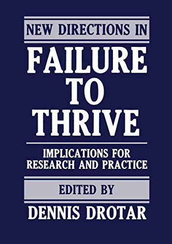 New Directions in Failure to Thrive: Implications For Research And Practice