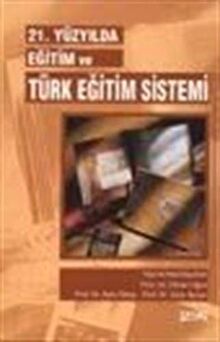 21. Yüzyılda Eğitim ve Türk Eğitim Sistemi