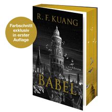 Babel: Roman - Der weltweite Bestseller über die Magie der Sprache und die Macht von Worten. Deutsche Ausgabe