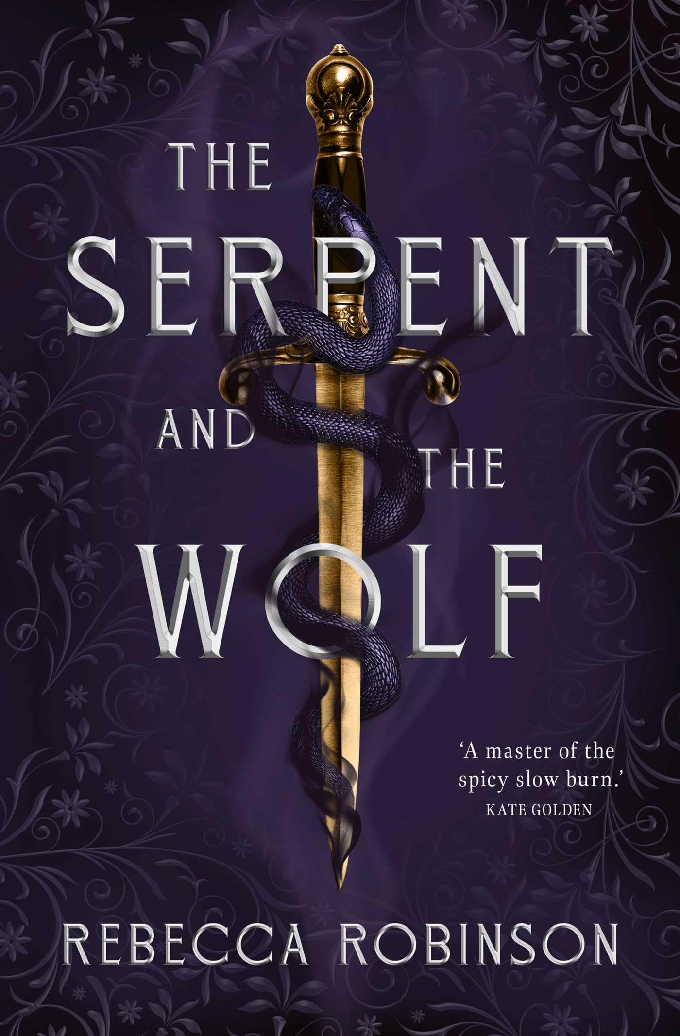 The Serpent and the Wolf: A thrilling romantasy debut combining high-stakes political intrigue and a steamy, slow-burn, enemies-to-lovers romance.