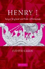 Henry I: King of England and Duke of Normandy