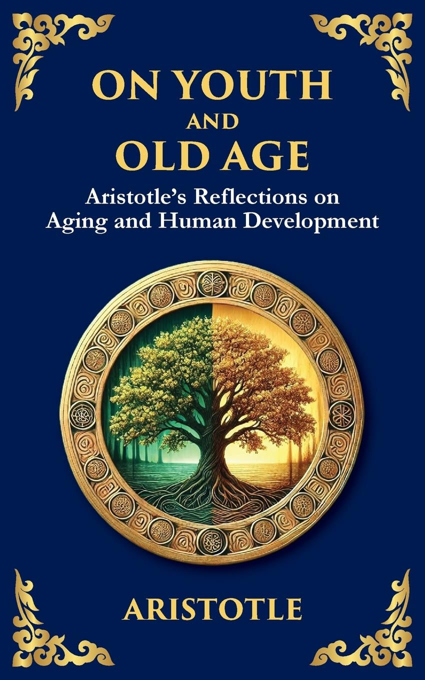 On Youth and Old Age: Aristotle's Reflections on Aging and Human Development