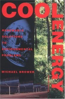 Cool Energy: Renewable Solutions to Environmental Problems (Mit Press)