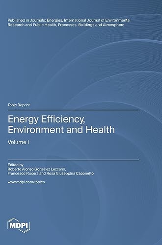 Energy Efficiency, Environment and Health: Volume I